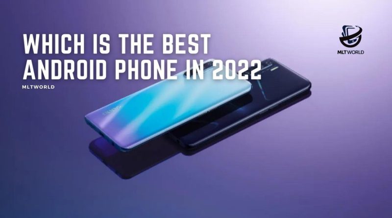 Which are the best Android phones in 2023?